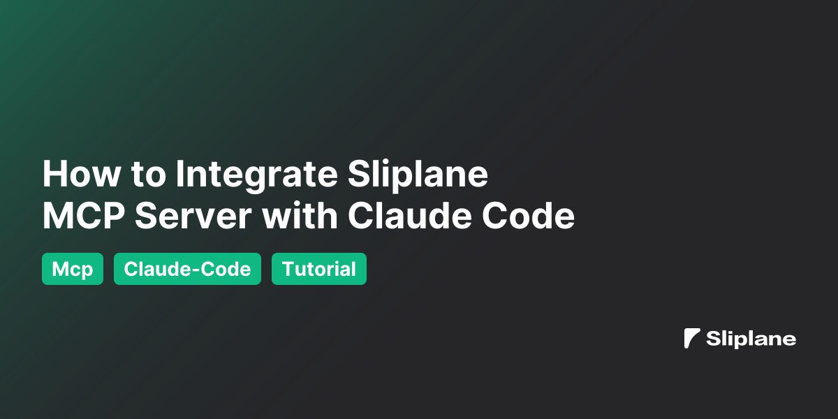 How to Integrate Sliplane MCP Server with Claude Code